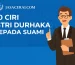 10 ciri istri durhaka kepada suami menurut Islam
